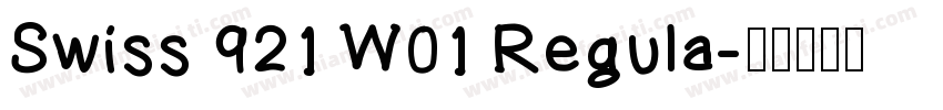 Swiss 921 W01 Regula字体转换